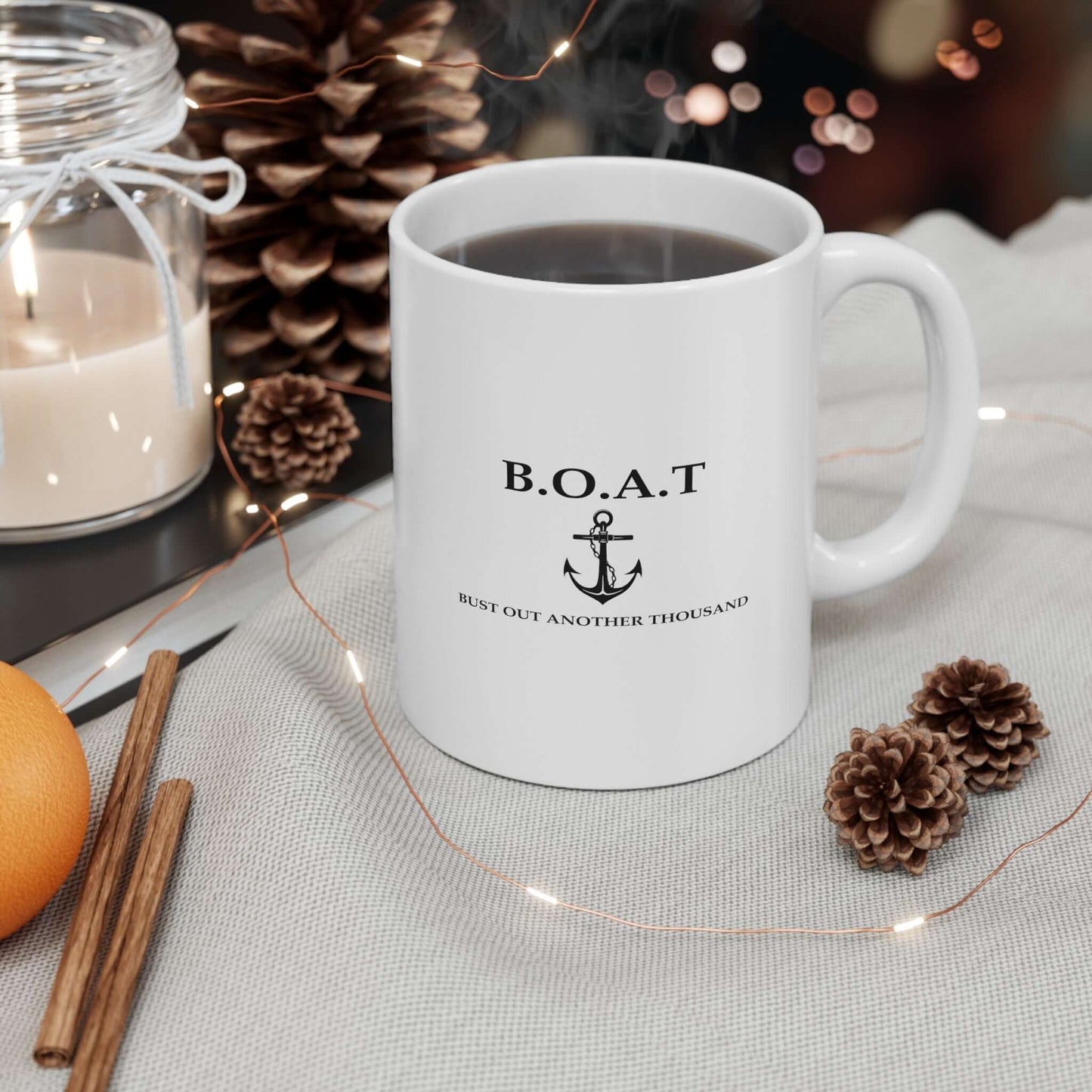 B.O.A.T. Mug | Bust Out Another Thousand White Coffee Mug