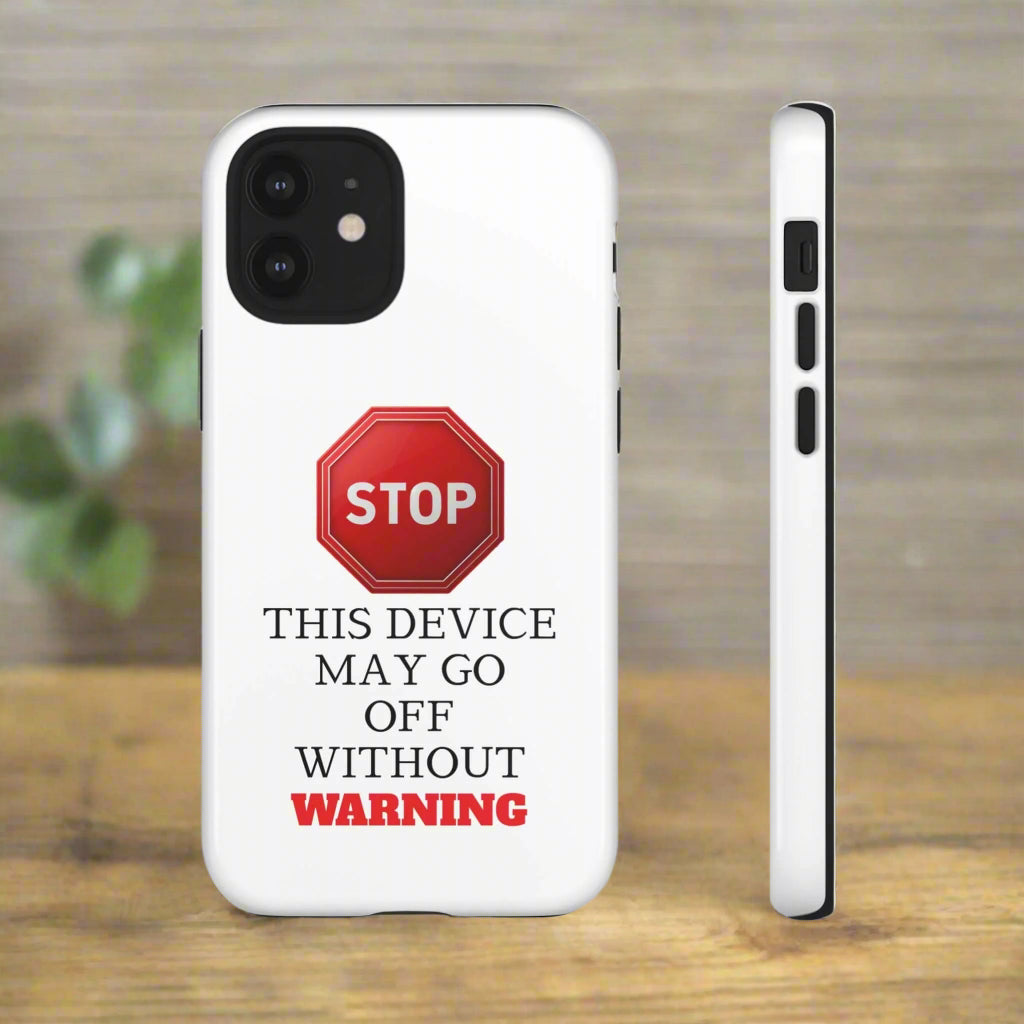 Warning Stop Tough Phone Case Cover, iPhone Samsung Galaxy Cover