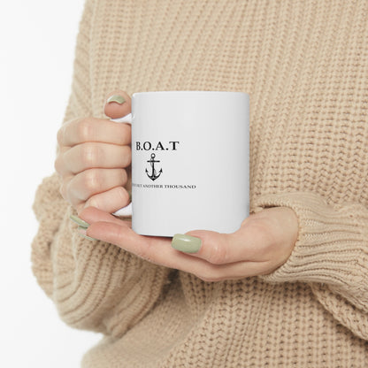 B.O.A.T. Mug - Bust Out Another Thousand White Coffee Mug for Boating Enthusiasts Mug JSCHAFFA.com