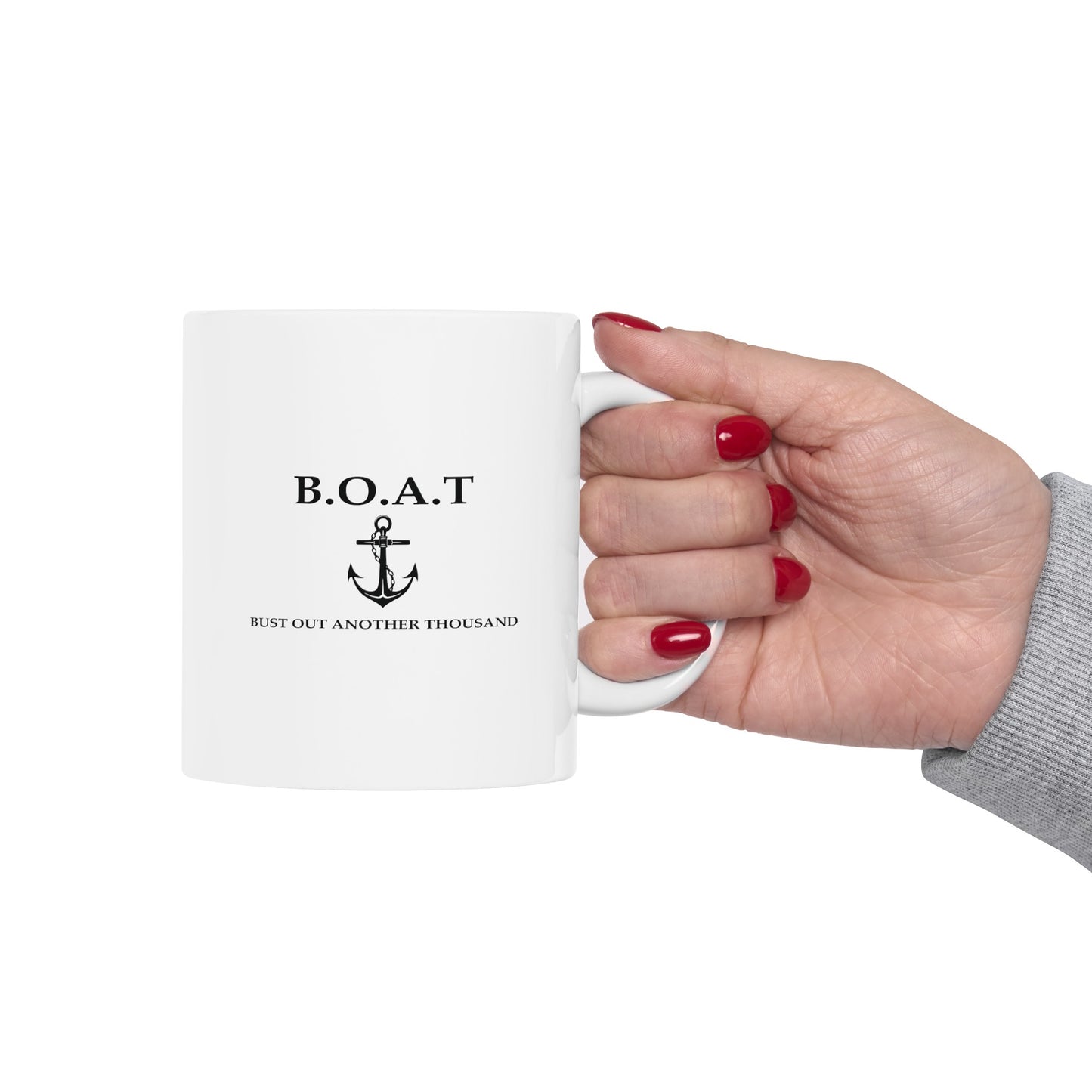 B.O.A.T. Mug - Bust Out Another Thousand White Coffee Mug for Boating Enthusiasts Mug JSCHAFFA.com