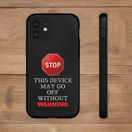 Black Funny Warning Stop Tough Phone Case Cover, Humorous Protective iPhone Samsung Galaxy Cover, Gift for Him Her, Unique Case